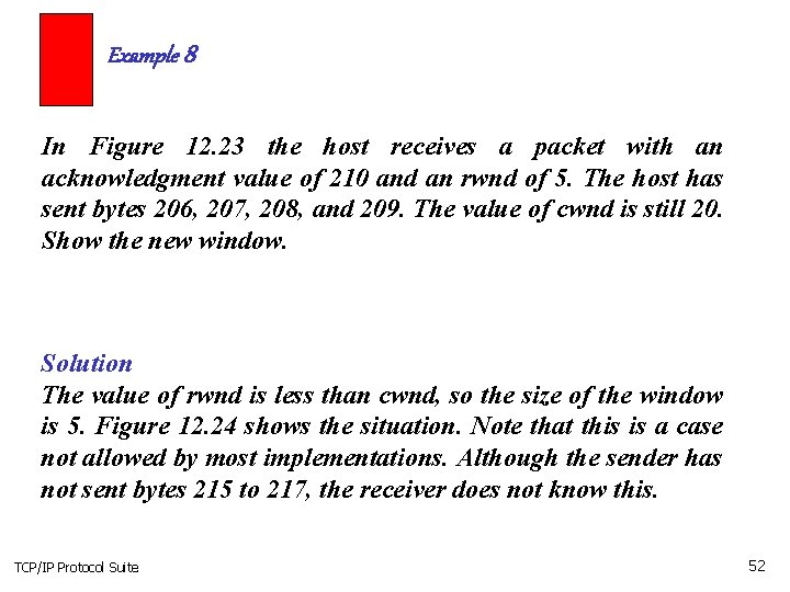 Example 8 In Figure 12. 23 the host receives a packet with an acknowledgment