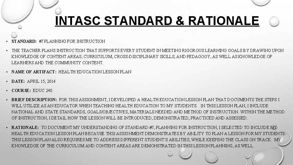 INTASC STANDARD & RATIONALE • STANDARD: #7 PLANNING FOR INSTRUCTION • THE TEACHER PLANS