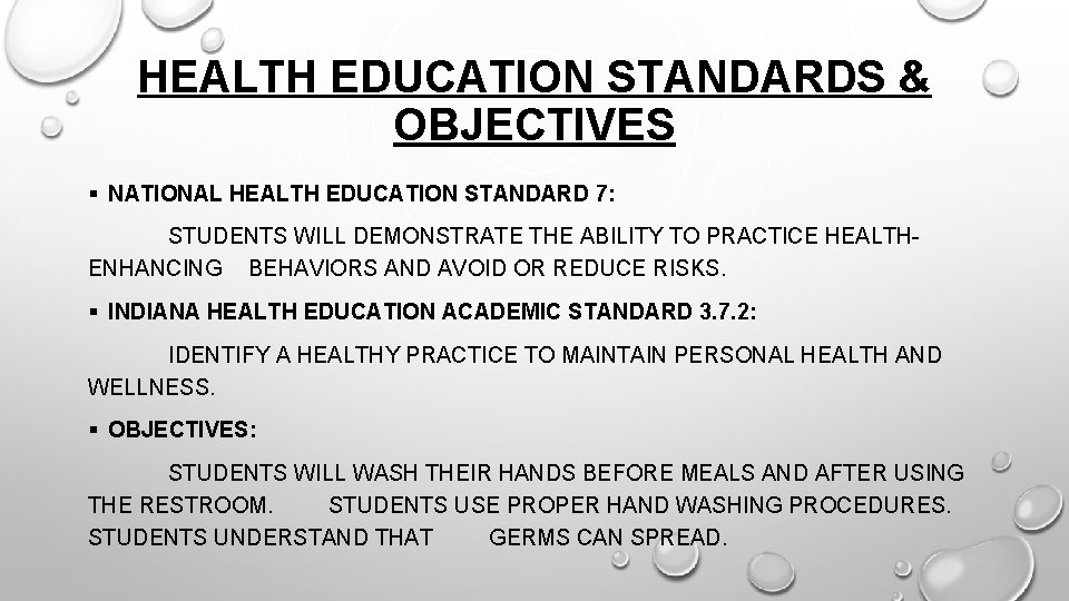 HEALTH EDUCATION STANDARDS & OBJECTIVES § NATIONAL HEALTH EDUCATION STANDARD 7: STUDENTS WILL DEMONSTRATE