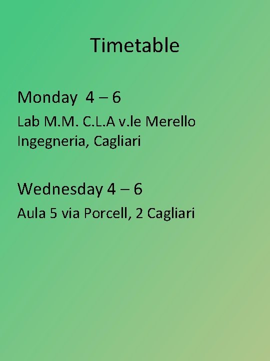 Timetable Monday 4 – 6 Lab M. M. C. L. A v. le Merello