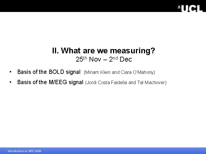 II. What are we measuring? 25 th Nov – 2 nd Dec • Basis
