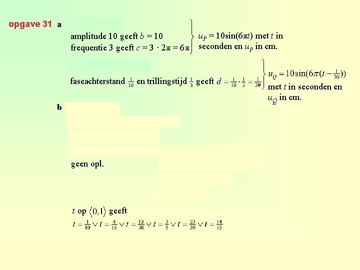 opgave 31 a amplitude 10 geeft b = 10 frequentie 3 geeft c =