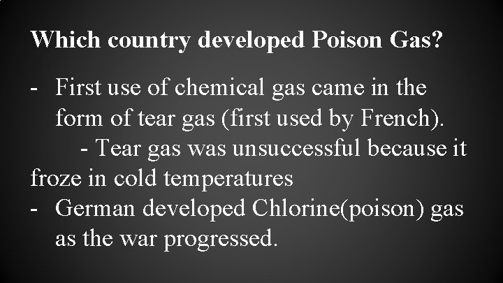 Which country developed Poison Gas? - First use of chemical gas came in the