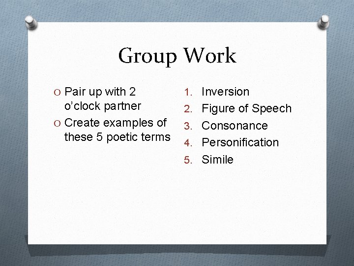 Group Work O Pair up with 2 1. Inversion o’clock partner O Create examples