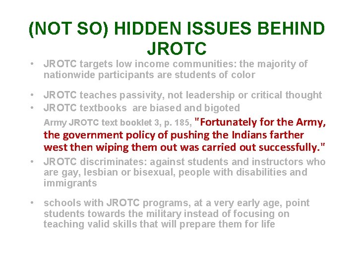 (NOT SO) HIDDEN ISSUES BEHIND JROTC • JROTC targets low income communities: the majority
