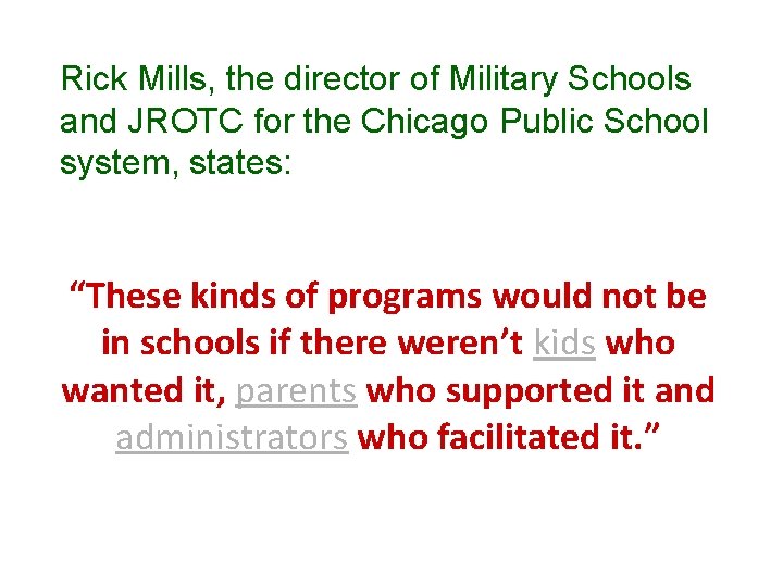 Rick Mills, the director of Military Schools and JROTC for the Chicago Public School