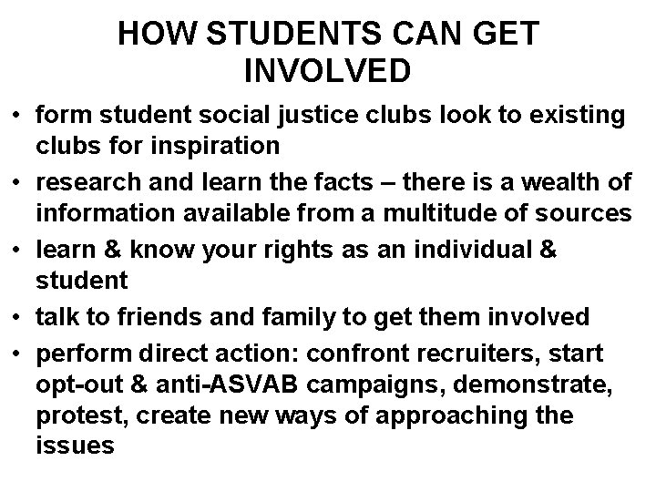 HOW STUDENTS CAN GET INVOLVED • form student social justice clubs look to existing