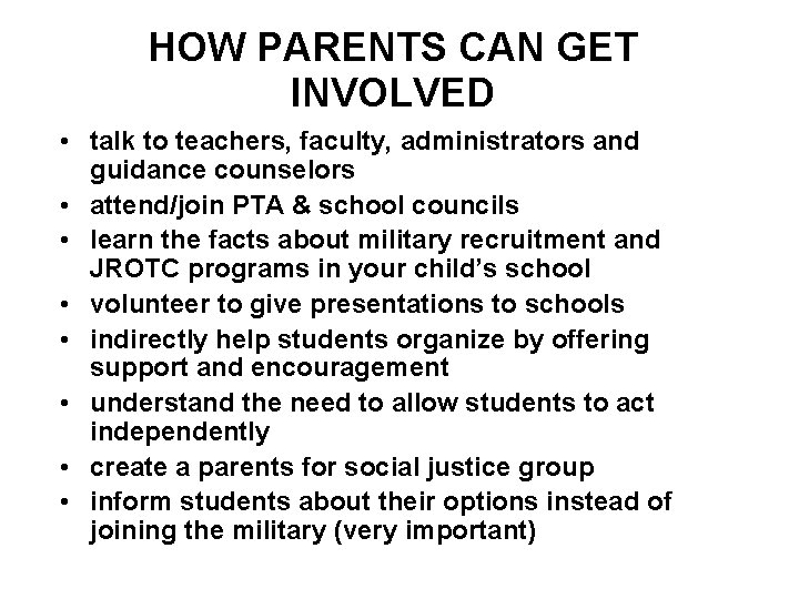 HOW PARENTS CAN GET INVOLVED • talk to teachers, faculty, administrators and guidance counselors