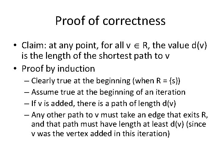 Proof of correctness • Claim: at any point, for all v R, the value