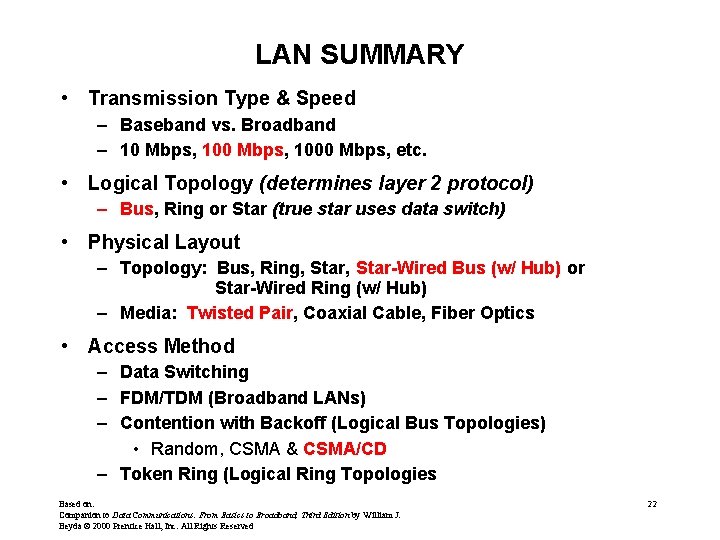 LAN SUMMARY • Transmission Type & Speed – Baseband vs. Broadband – 10 Mbps,