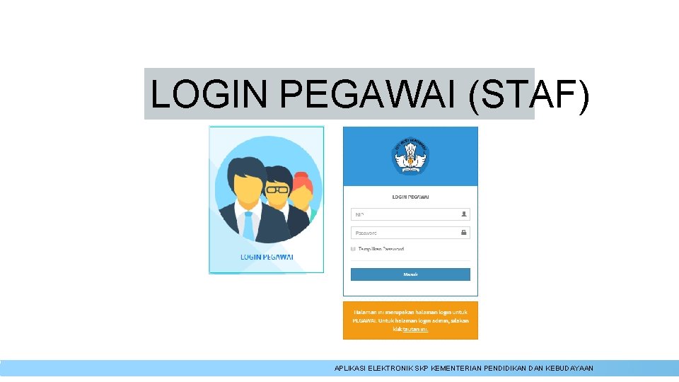 LOGIN PEGAWAI (STAF) APLIKASI ELEKTRONIK SKP KEMENTERIAN PENDIDIKAN DAN KEBUDAYAAN 