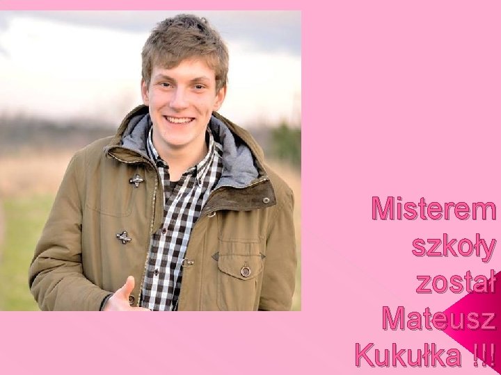 Misterem szkoły został Mateusz Kukułka !!! 