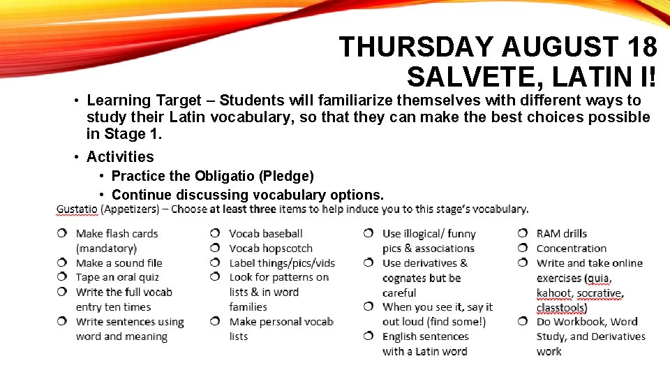 THURSDAY AUGUST 18 SALVETE, LATIN I! • Learning Target – Students will familiarize themselves THURSDAY AUGUST 18 SALVETE, LATIN I! • Learning Target – Students will familiarize themselves