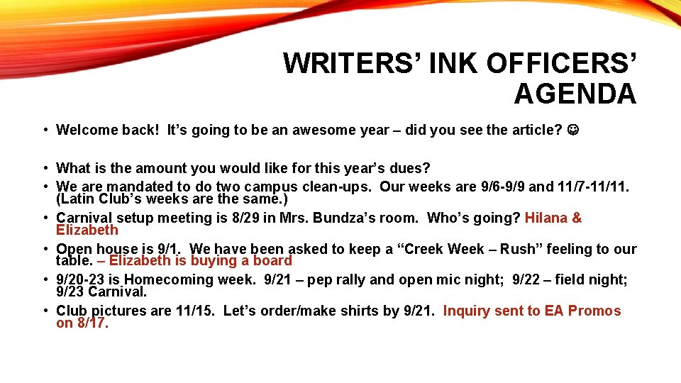 WRITERS’ INK OFFICERS’ AGENDA • Welcome back! It’s going to be an awesome year WRITERS’ INK OFFICERS’ AGENDA • Welcome back! It’s going to be an awesome year