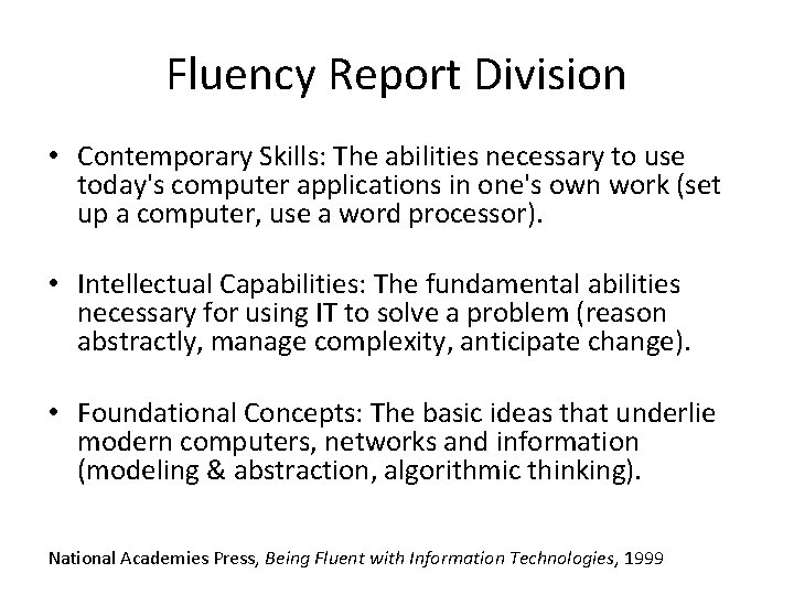Fluency Report Division • Contemporary Skills: The abilities necessary to use today's computer applications
