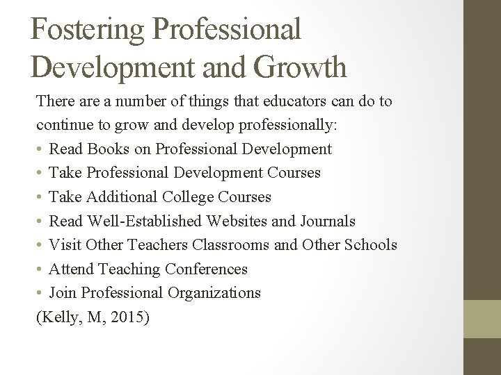 Fostering Professional Development and Growth There a number of things that educators can do