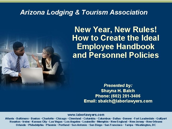 Arizona Lodging & Tourism Association Today’s. New webinar Year, will New Rules! begin shortly.