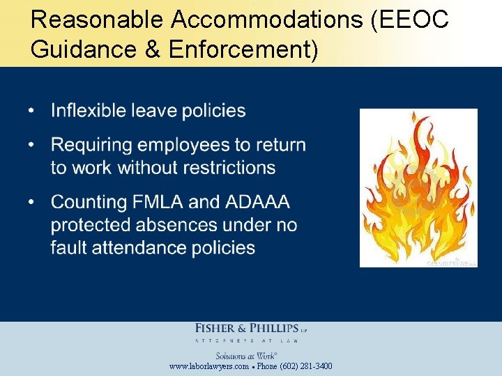 Reasonable Accommodations (EEOC Guidance & Enforcement) www. laborlawyers. com ● Phone (602) 281 -3400