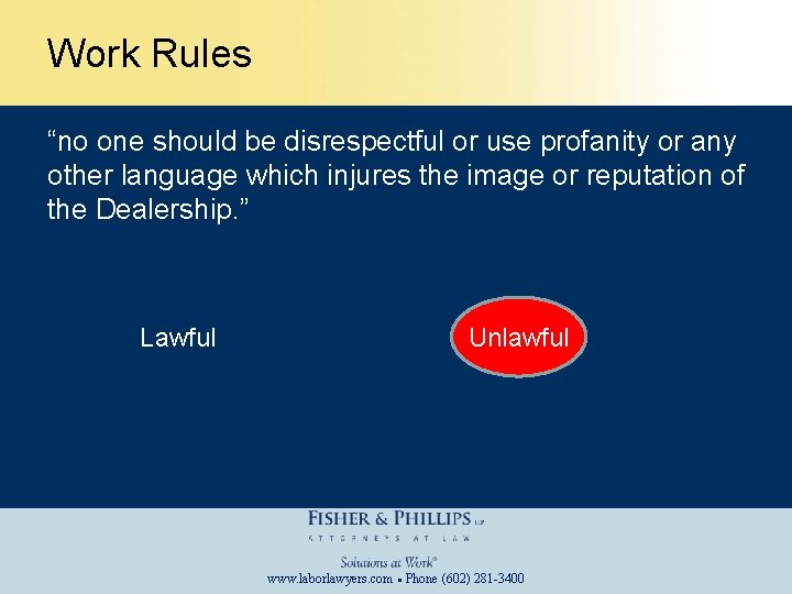 Work Rules “no one should be disrespectful or use profanity or any other language