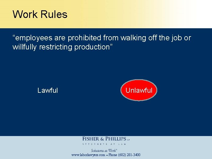 Work Rules “employees are prohibited from walking off the job or willfully restricting production”