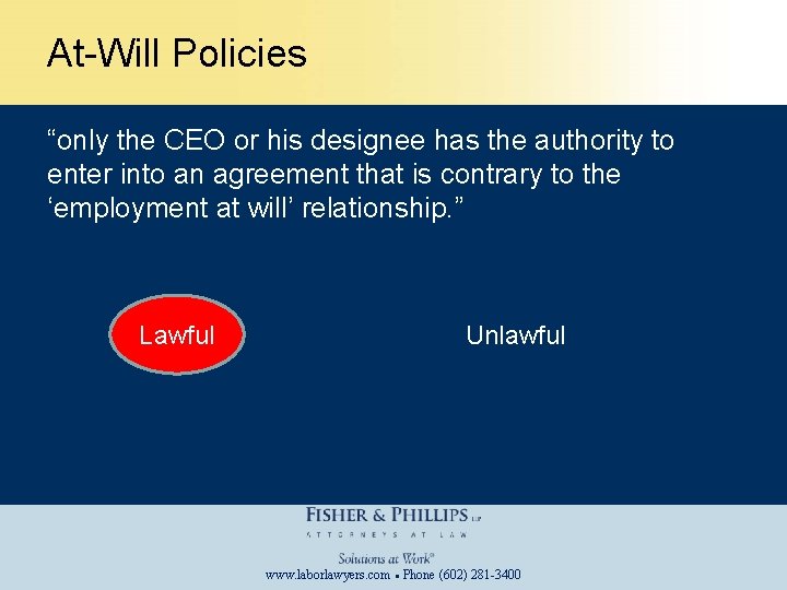 At-Will Policies “only the CEO or his designee has the authority to enter into