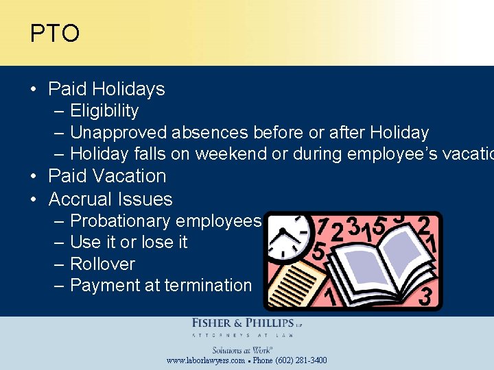 PTO • Paid Holidays – Eligibility – Unapproved absences before or after Holiday –