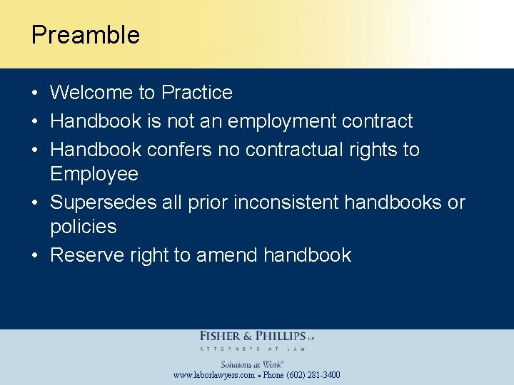 Preamble • Welcome to Practice • Handbook is not an employment contract • Handbook