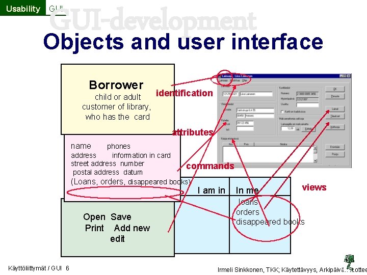 Usability GUI-development GUI Objects and user interface Borrower identification child or adult customer of Usability GUI-development GUI Objects and user interface Borrower identification child or adult customer of