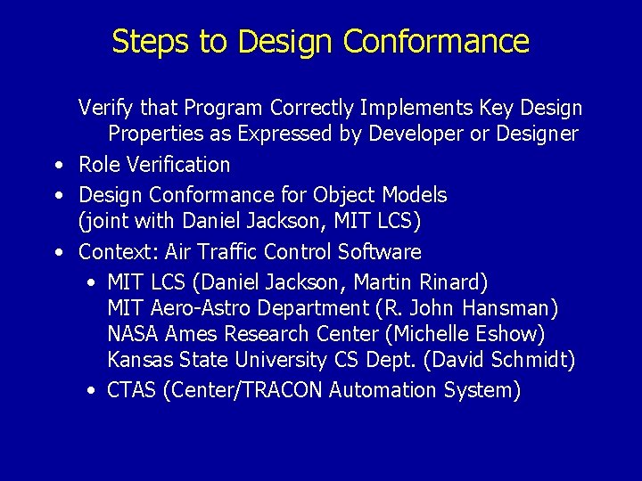 Steps to Design Conformance Verify that Program Correctly Implements Key Design Properties as Expressed