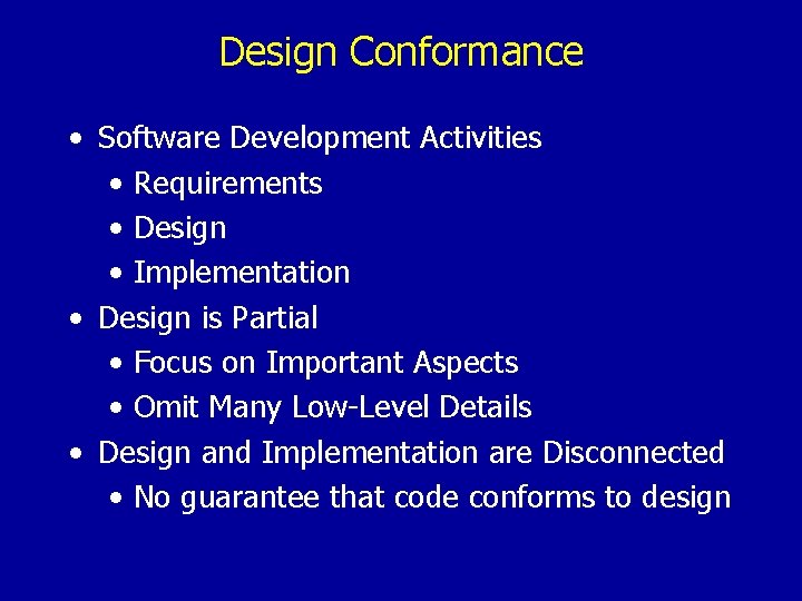 Design Conformance • Software Development Activities • Requirements • Design • Implementation • Design