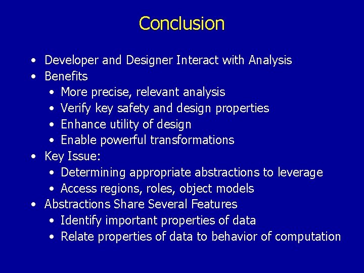 Conclusion • Developer and Designer Interact with Analysis • Benefits • More precise, relevant