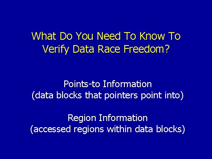 What Do You Need To Know To Verify Data Race Freedom? Points-to Information (data