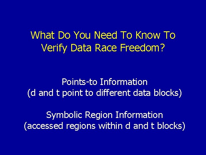 What Do You Need To Know To Verify Data Race Freedom? Points-to Information (d