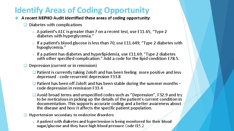 Identify Areas of Coding Opportunity A recent NEPHO Audit identified these areas of coding Identify Areas of Coding Opportunity A recent NEPHO Audit identified these areas of coding