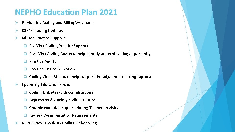 NEPHO Education Plan 2021 Ø Bi‐Monthly Coding and Billing Webinars Ø ICD‐ 10 Coding NEPHO Education Plan 2021 Ø Bi‐Monthly Coding and Billing Webinars Ø ICD‐ 10 Coding