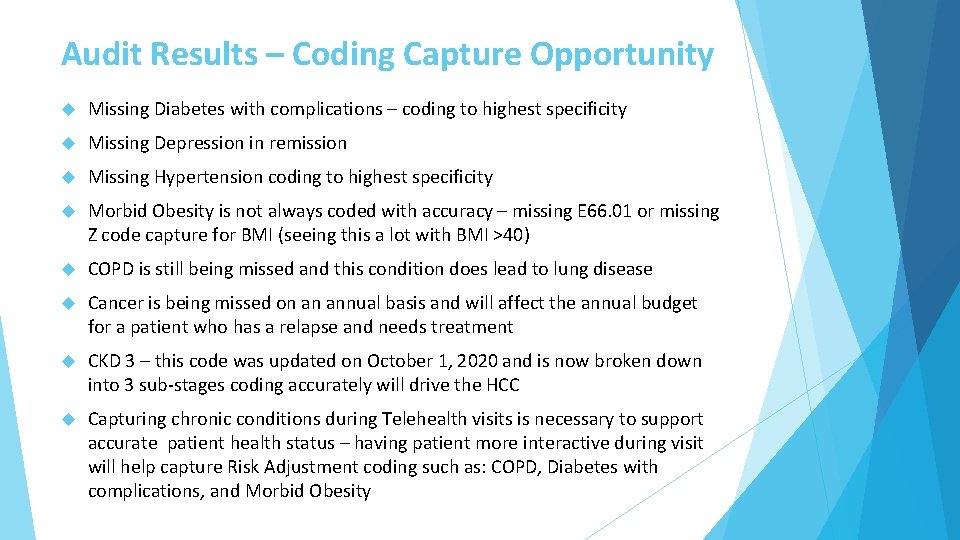 Audit Results – Coding Capture Opportunity Missing Diabetes with complications – coding to highest Audit Results – Coding Capture Opportunity Missing Diabetes with complications – coding to highest