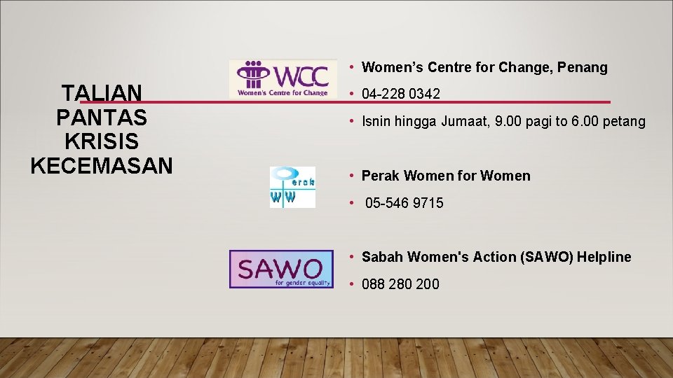  • Women’s Centre for Change, Penang TALIAN PANTAS KRISIS KECEMASAN • 04 -228
