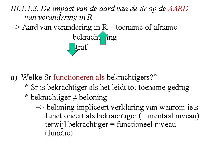 III. 1. 1. 3. De impact van de aard van de Sr op de