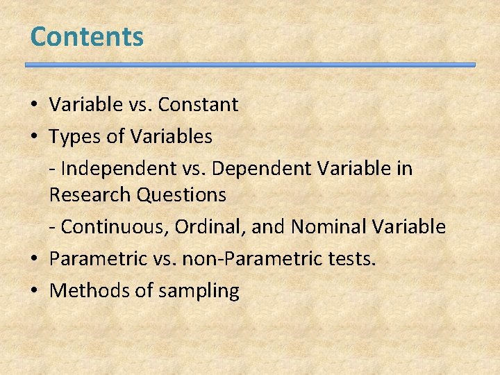 Contents • Variable vs. Constant • Types of Variables - Independent vs. Dependent Variable Contents • Variable vs. Constant • Types of Variables - Independent vs. Dependent Variable