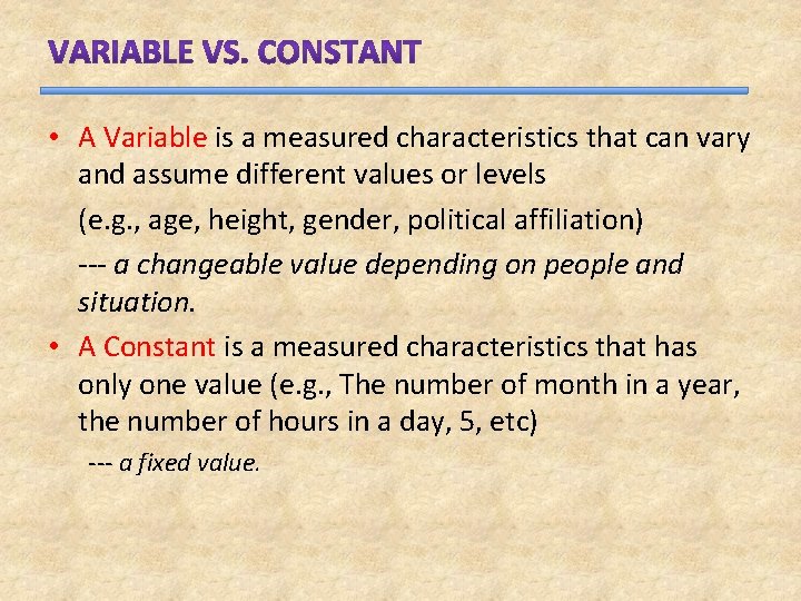 • A Variable is a measured characteristics that can vary and assume different • A Variable is a measured characteristics that can vary and assume different