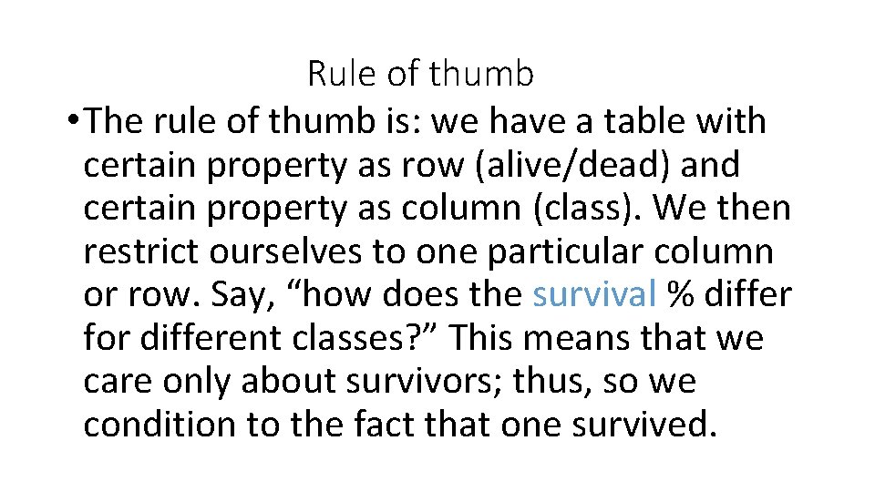 Rule of thumb • The rule of thumb is: we have a table with