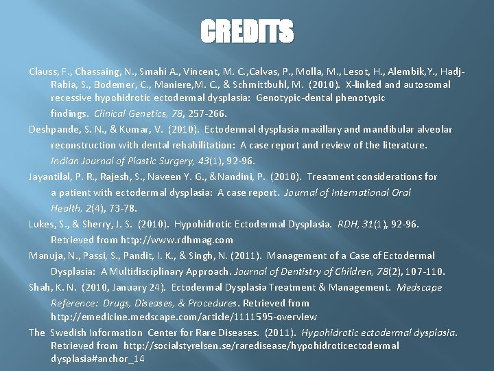 CREDITS Clauss, F. , Chassaing, N. , Smahi A. , Vincent, M. C. ,