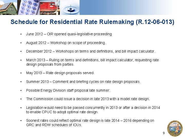 Schedule for Residential Rate Rulemaking (R. 12 -06 -013) • June 2012 – OIR