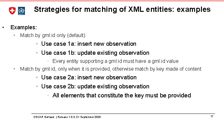 Strategies for matching of XML entities: examples • Examples: • Match by gml: id