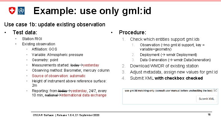 Example: use only gml: id Use case 1 b: update existing observation • Test