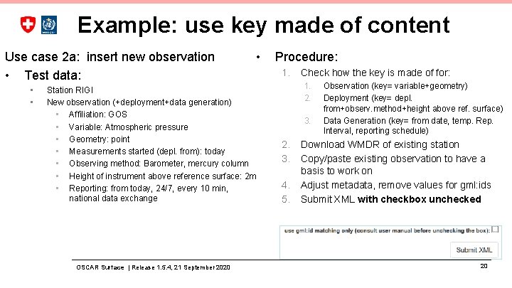 Example: use key made of content Use case 2 a: insert new observation •