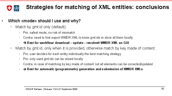 Strategies for matching of XML entities: conclusions • Which «mode» should I use and