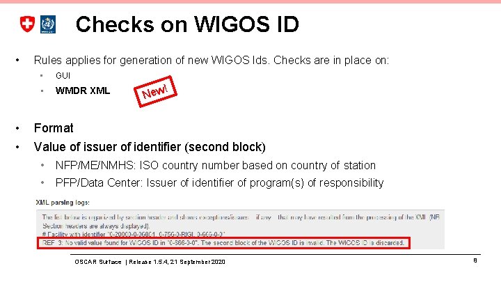 Checks on WIGOS ID • • • Rules applies for generation of new WIGOS