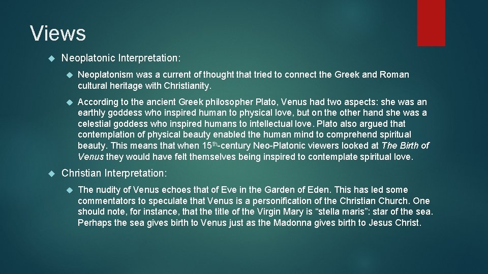 Views Neoplatonic Interpretation: Neoplatonism was a current of thought that tried to connect the