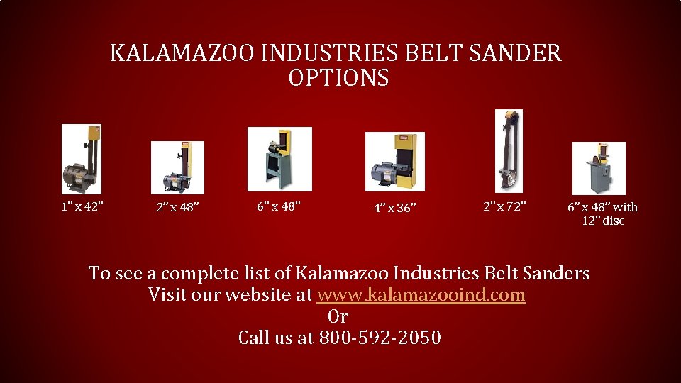 KALAMAZOO INDUSTRIES BELT SANDER OPTIONS 1” x 42” 2” x 48” 6” x 48”